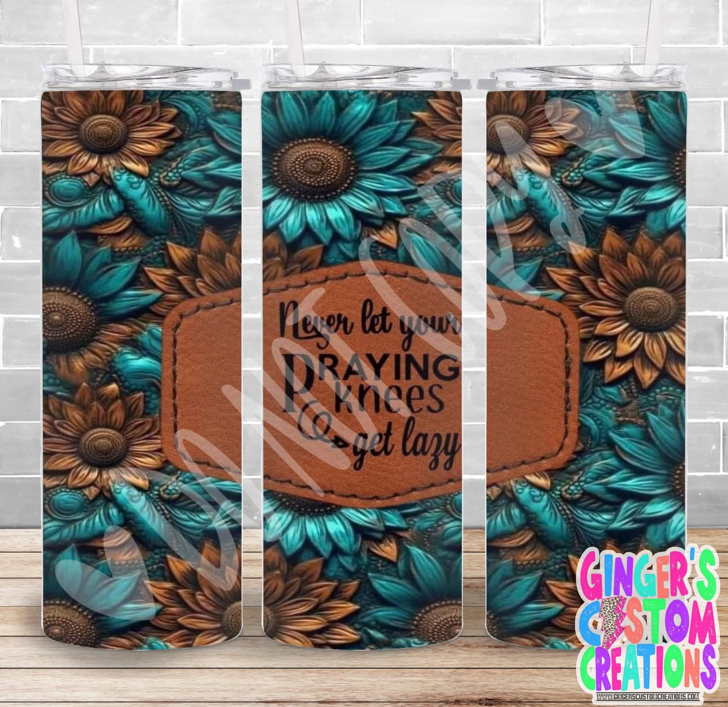 NEVER LET YOUR PRAYING KNEES GET LAZY  - PICK YOUR SIZE SKINNY Tumbler