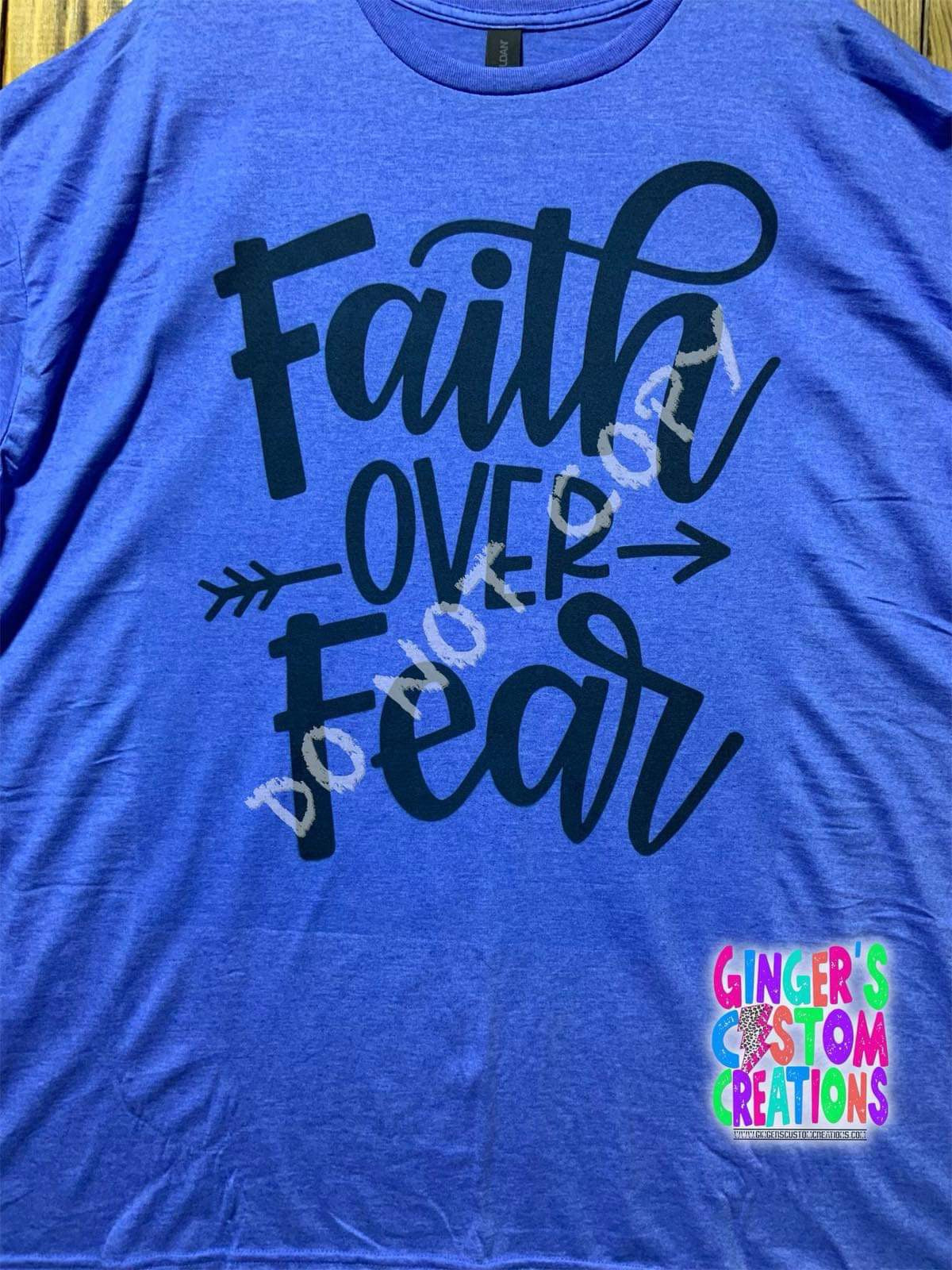 FAITH OVER FEAR SHIRT