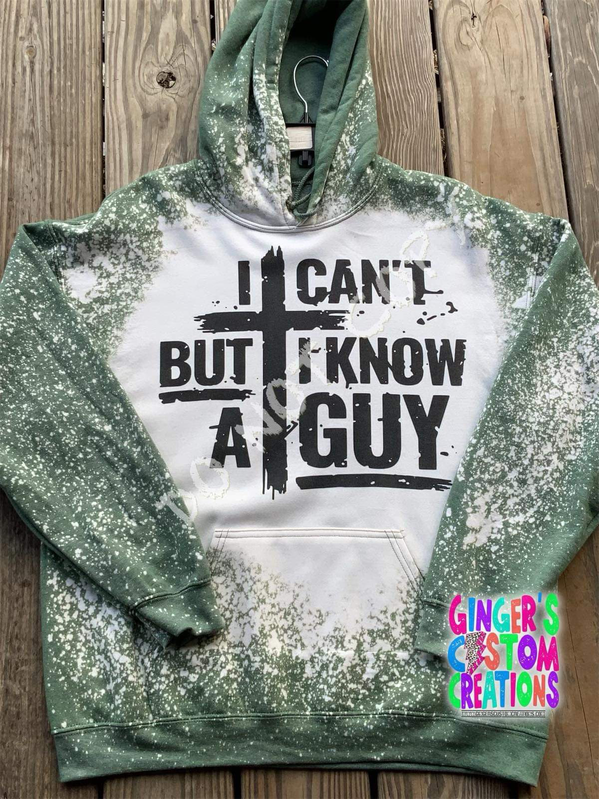 I CANT BUT I KNOW A GUY HOODIE