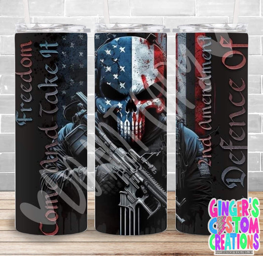 FREEDOM COME AND TAKE IT  - PICK YOUR SIZE SKINNY Tumbler