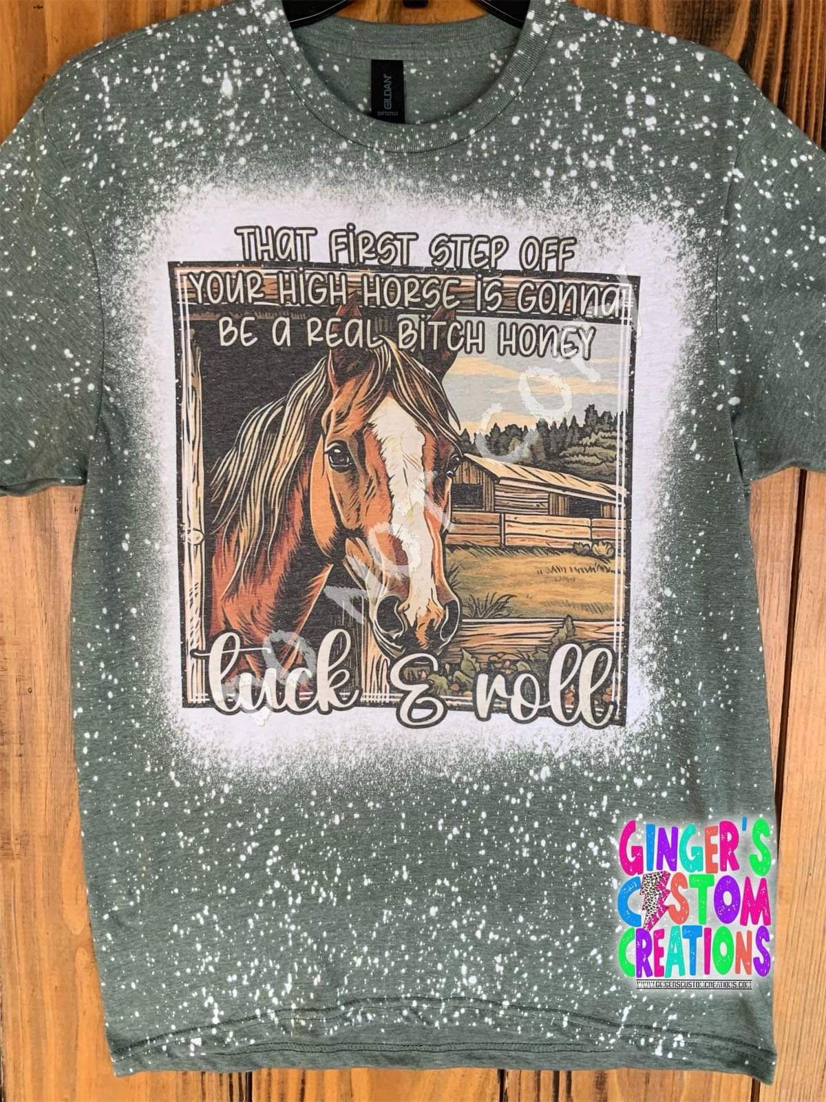 THAT FIRST STEP OFF YOUR HIGH HORSE IS GONNA BE A REAL B*TCH HONEY SHORT SLEEVE - BLEACHED SHIRT