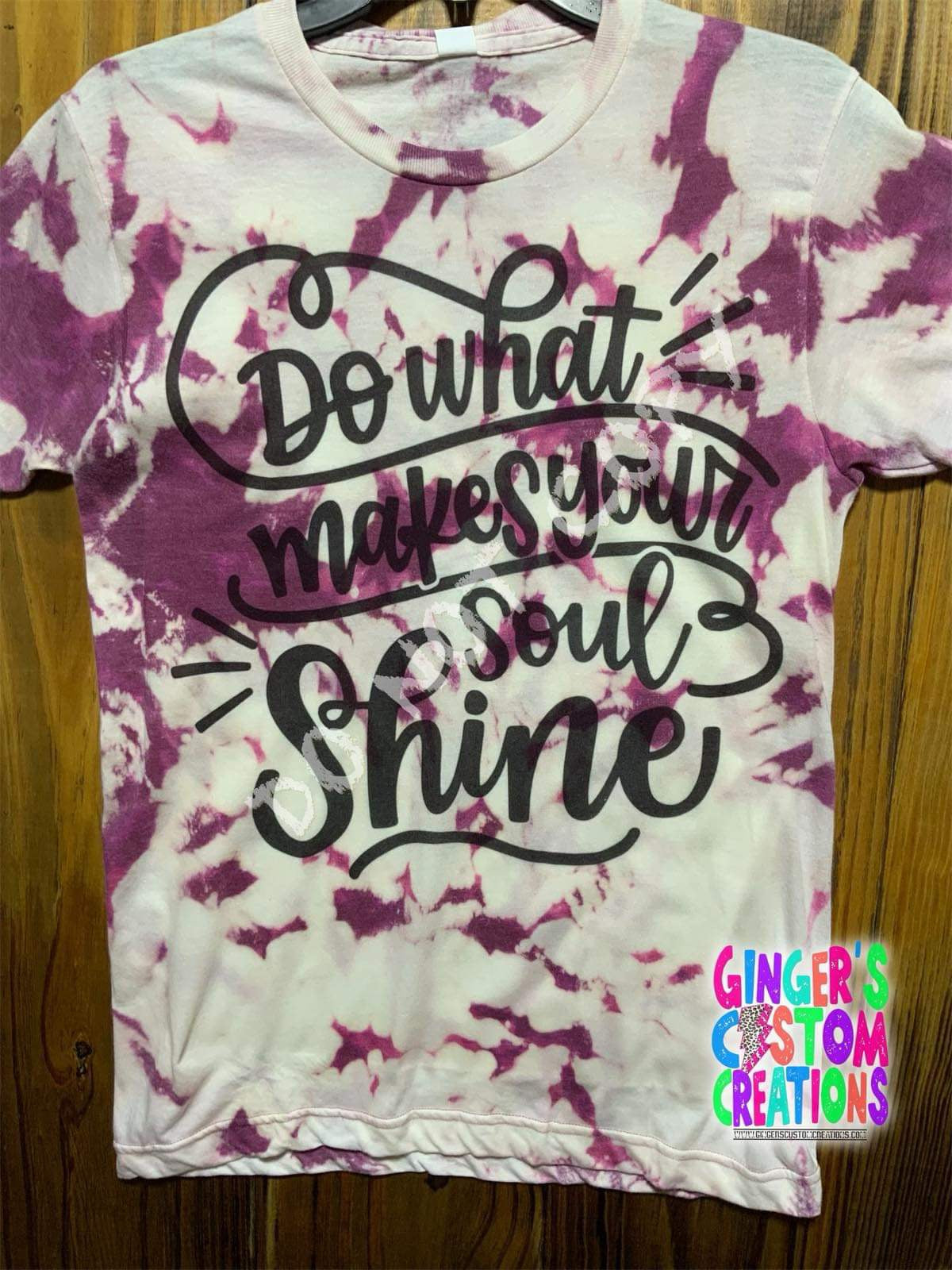 DO WHAT MAKES YOUR SOUL SHINE  BLEACHED SHIRT