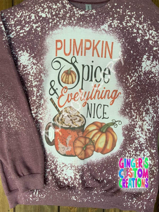 PUMPKIN SPICE AND EVERYTHING NICE - BLEACHED CREWNECK