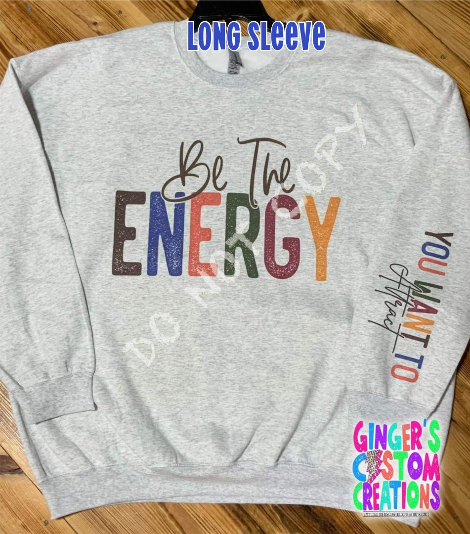 Be the energy - FRONT & SLEEVE TSHIRT - ASH GREY