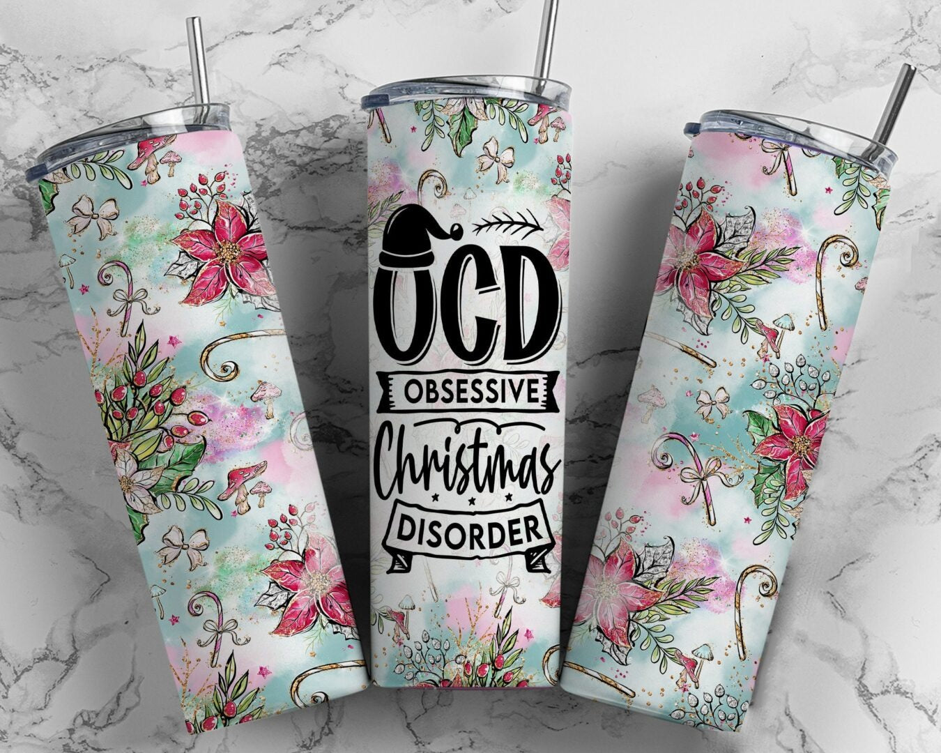 OCD OBSESSIVE CHRISTMAS DISORDER   20 OZ OR 30 OZ SKINNY Tumbler - not custom