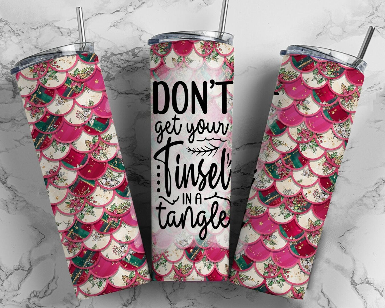 Dont get your tinsel in a tangle   20 OZ OR 30 OZ SKINNY Tumbler - not custom