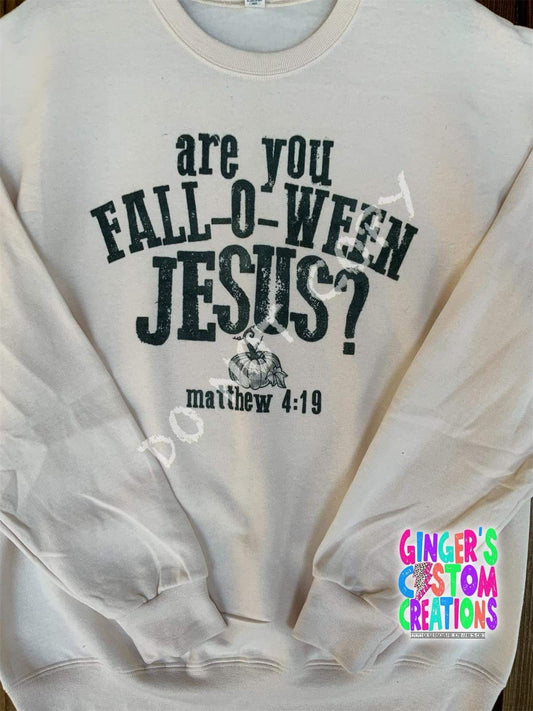 ARE YOU FALL-O-WEEN JESUS  CREWNECK SWEATSHIRT