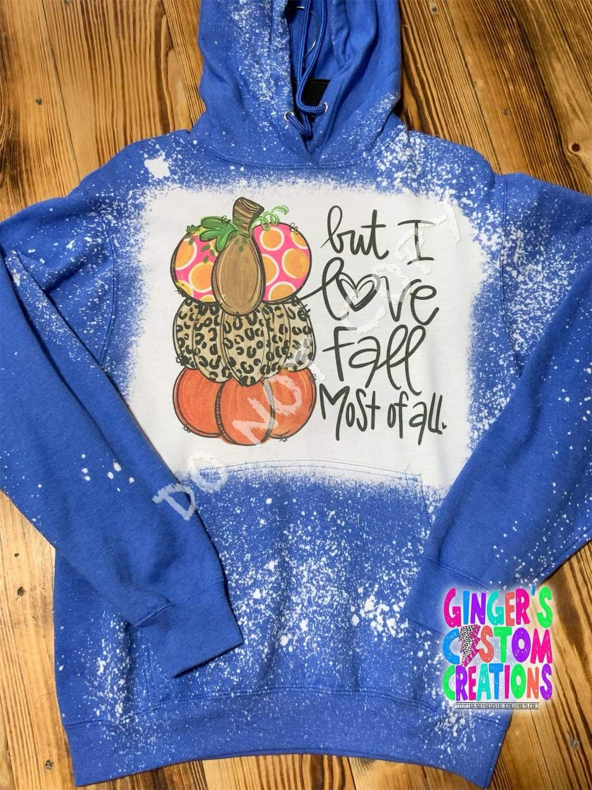 BUT I LOVE FALL MOST OF ALL HOODIE