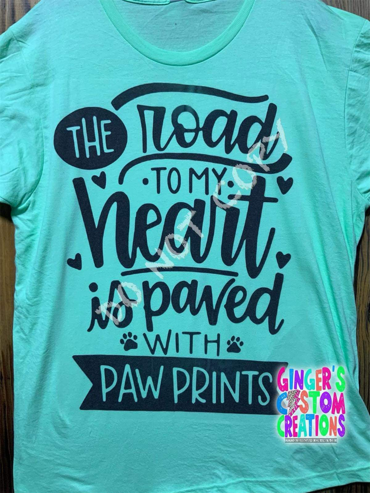THE ROAD TO MY HEART IS PAVED WITH PAW PRINTS SHIRT