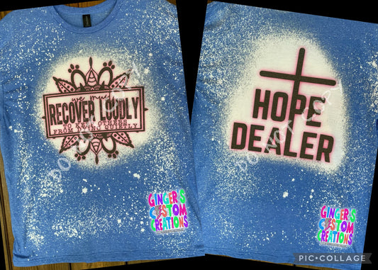 WE MUST RECOVER LOUDLY HOPE DEALER FRONT & BACK BLUE BLEACHED TEE