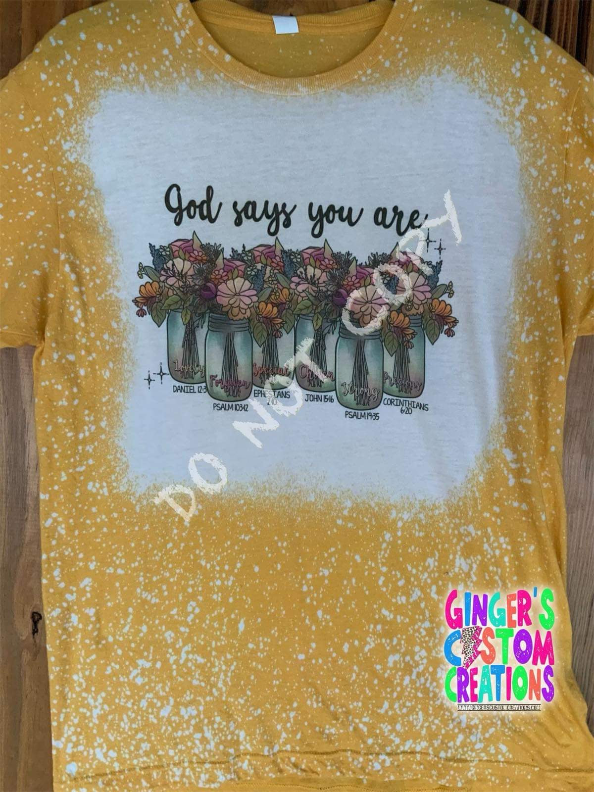 GOD SAYS YOU ARE  - BLEACHED SHIRT