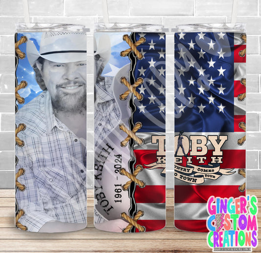 TOBY KEITH MEMORIAL #5 - PICK YOUR SIZE SKINNY Tumbler