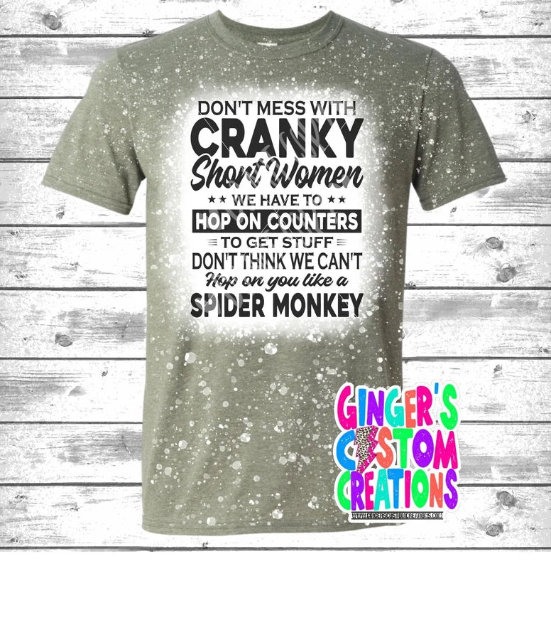 DONT MESS WITH CRANKY SHORT WOMEN - BLEACHED SHIRT