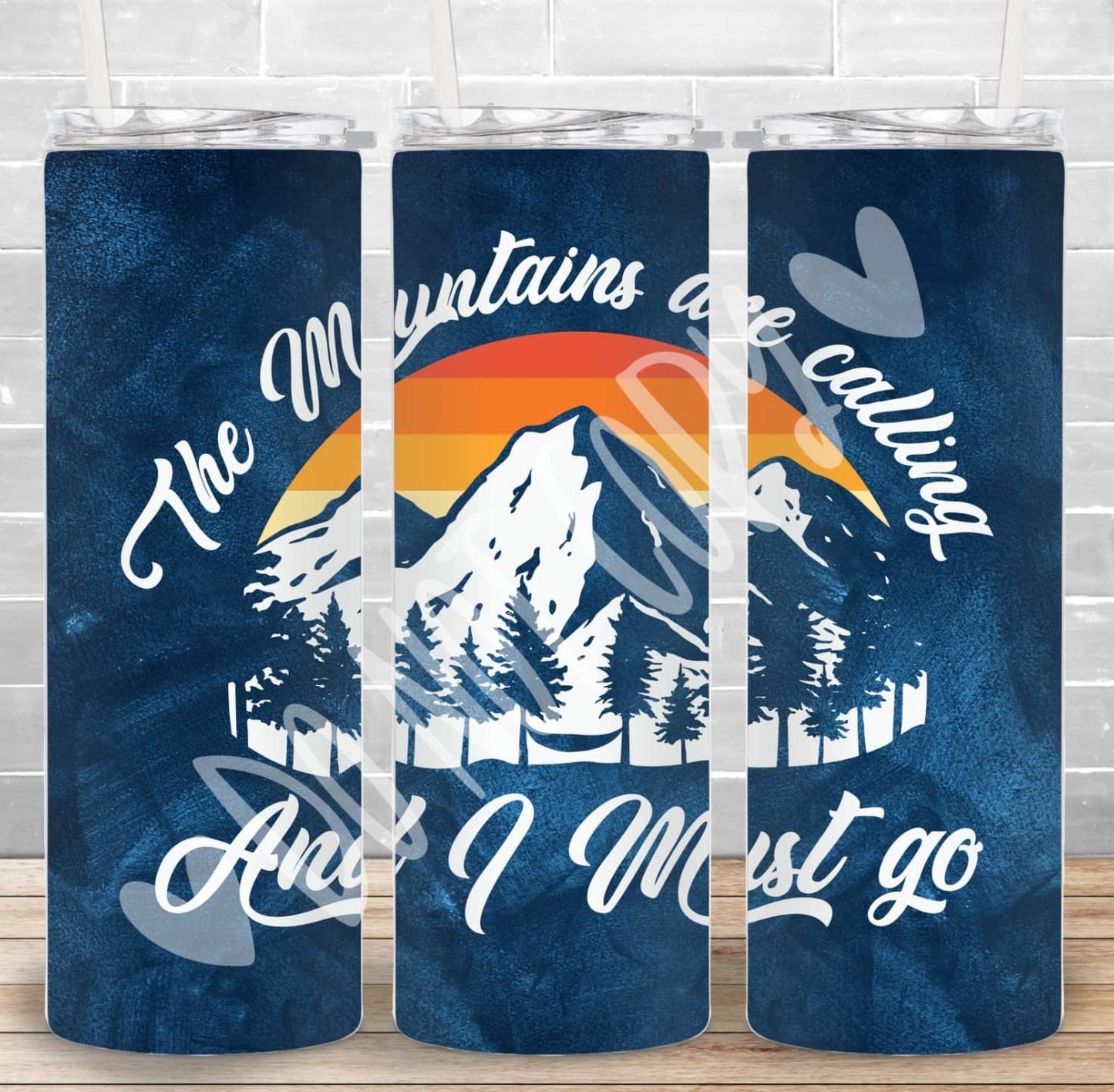 The mountains are calling and I must go    YOU PICK TUMBLER