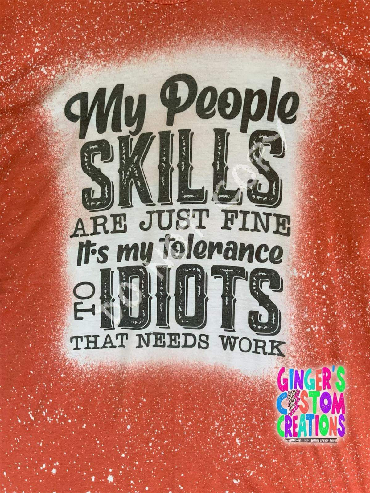 My people skills are just fine - BLEACHED TSHIRT