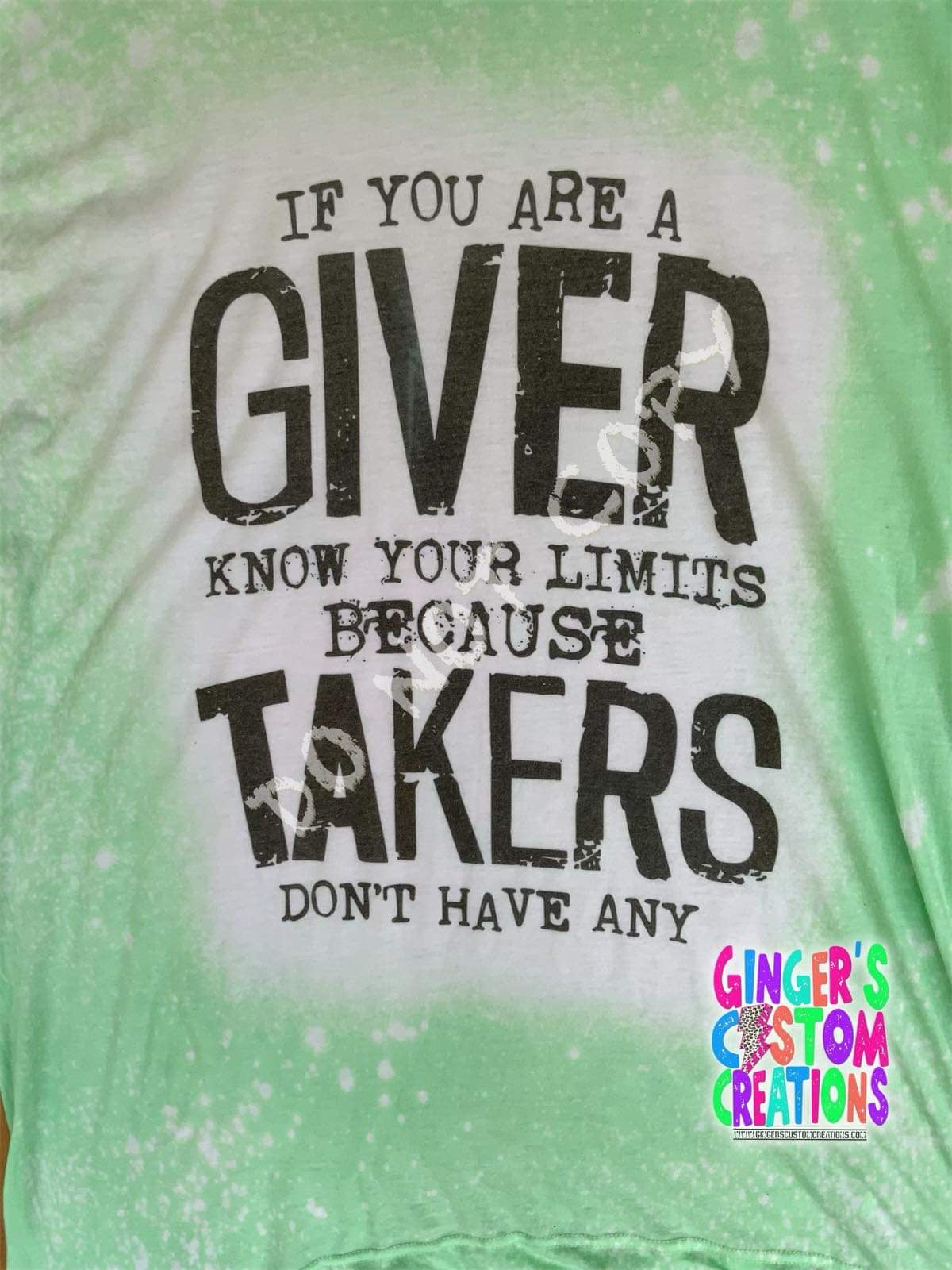 If you are a giver know your limits  - BLEACHED TSHIRT