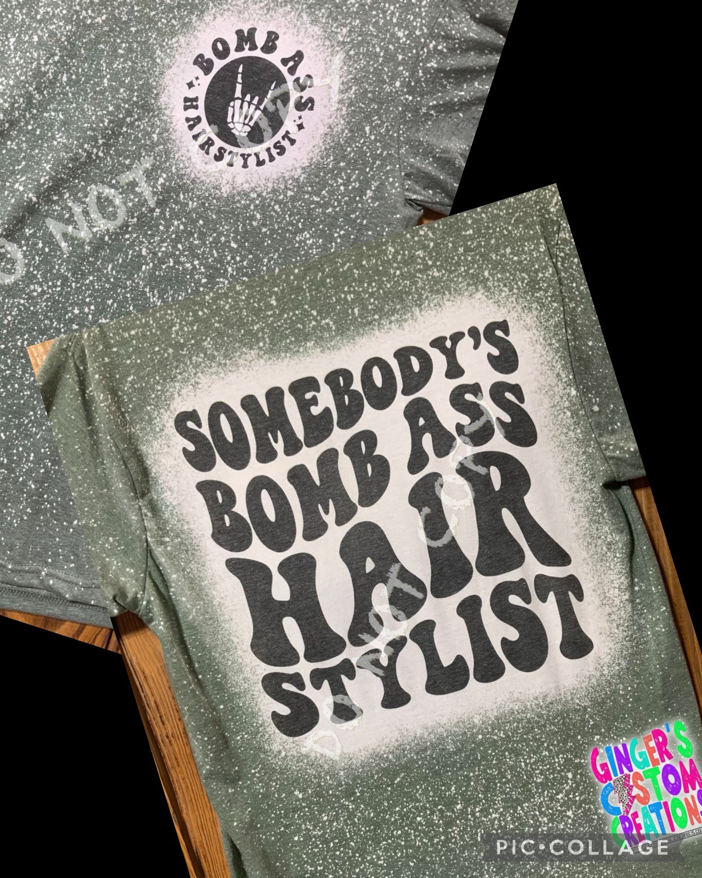 SOMEBODYS BOMB ASS HAIR STYLIST - front&back   - BLEACHED TSHIRT