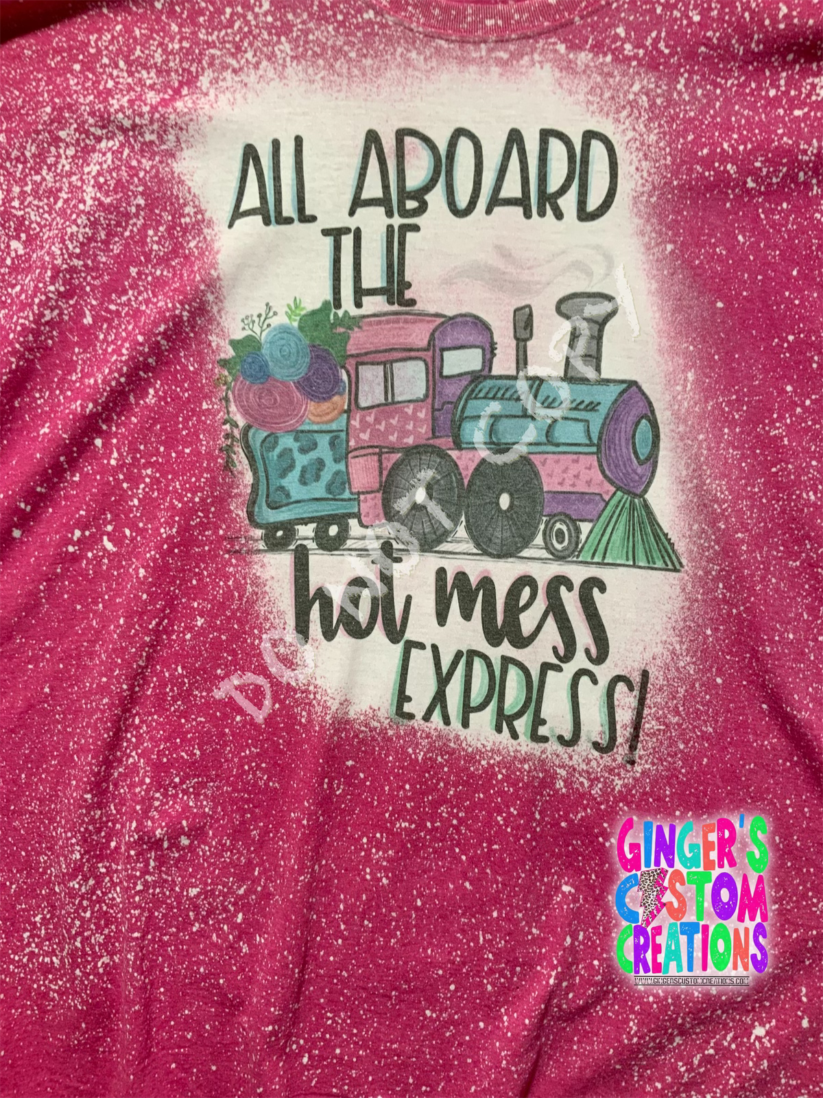 ALL ABOARD THE HOT MESS EXPRESS BLEACHED TSHIRT