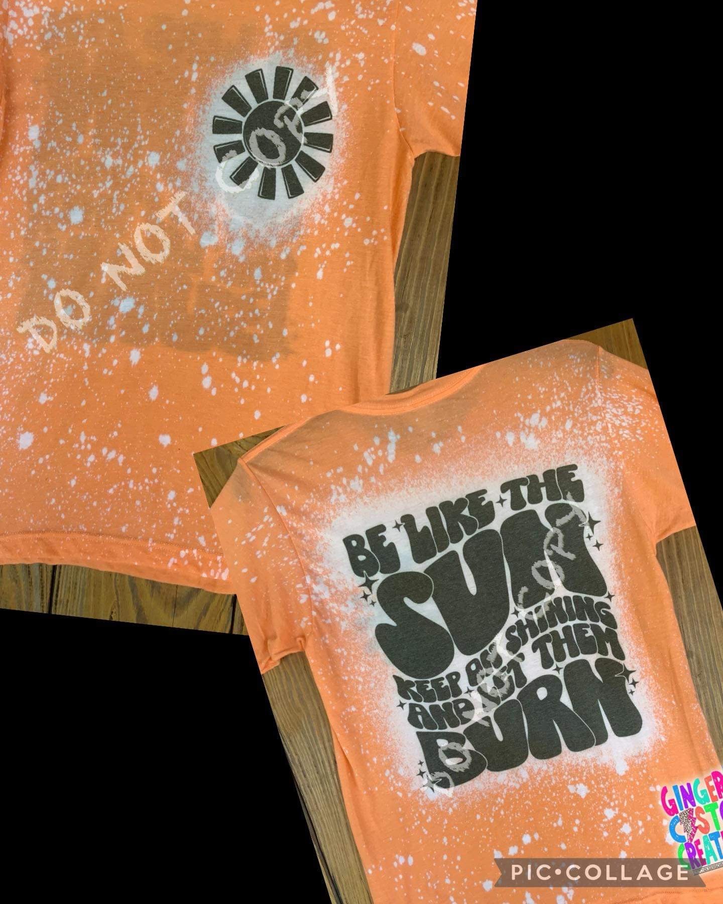 Be like the sun front&back   - BLEACHED TSHIRT