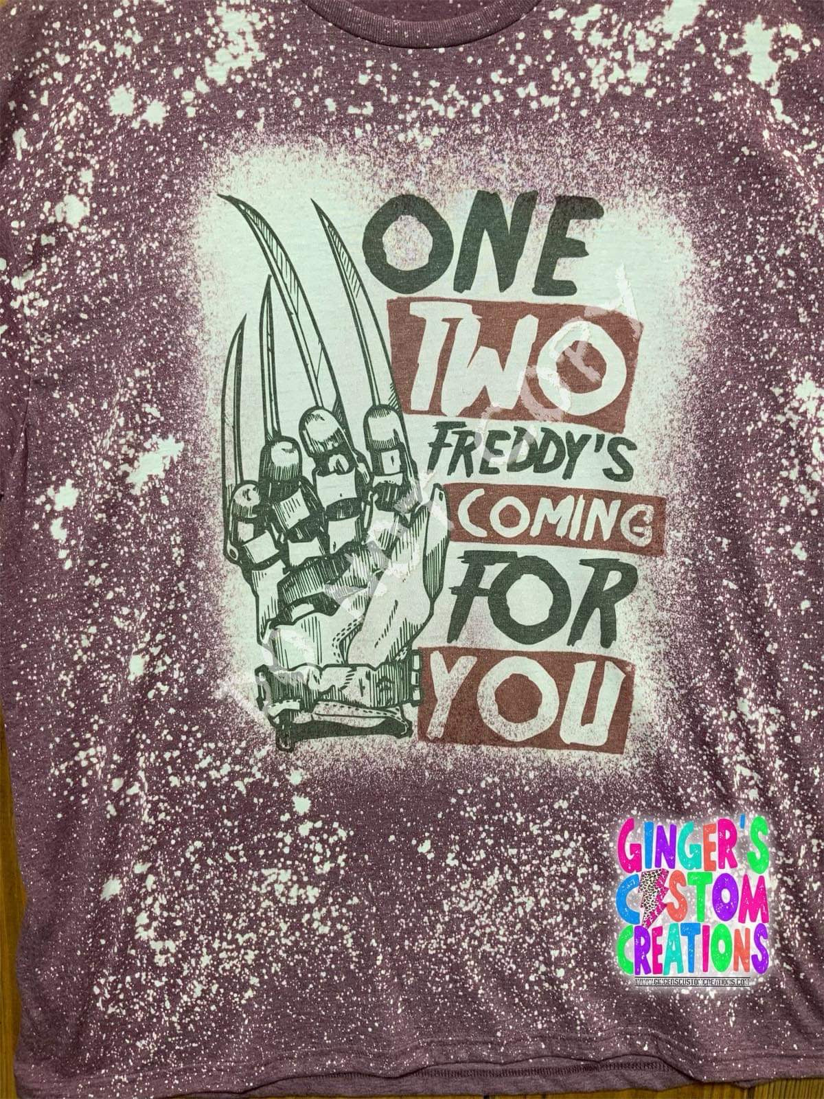 One two Freddy’s coming for you   BLEACHED TSHIRT