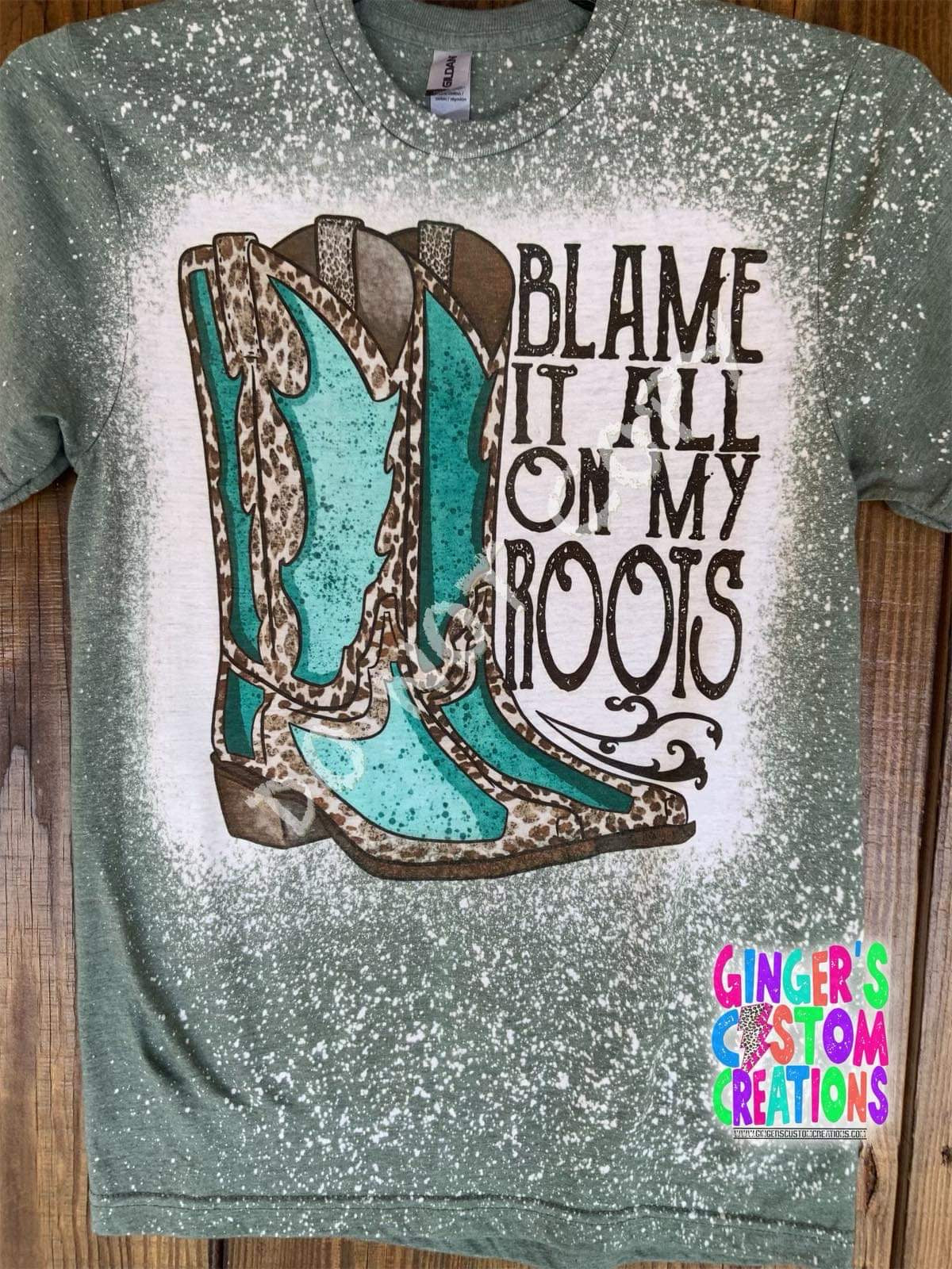 BLAME IT ON MY ROOTS - BLEACHED SHIRT